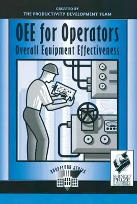 Oee para operarios: Eficacia global de los equipos - Oee for Operators: Overall Equipment Effectiveness