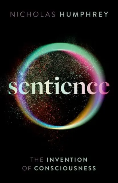 Sentience - La invención de la conciencia - Sentience - The Invention of Consciousness