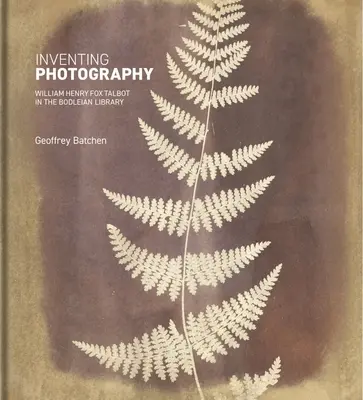 Inventar la fotografía: William Henry Fox Talbot en la Biblioteca Bodleian - Inventing Photography: William Henry Fox Talbot in the Bodleian Library