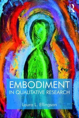 La personificación en la investigación cualitativa - Embodiment in Qualitative Research