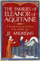 Familias de Leonor de Aquitania - Una red femenina de poder en la Edad Media - Families of Eleanor of Aquitaine - A Female Network of Power in the Middle Ages