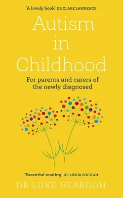 Autismo en la Infancia: Para padres y cuidadores de recién diagnosticados - Autism in Childhood: For Parents and Carers of the Newly Diagnosed