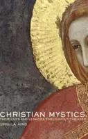 Místicos cristianos: sus vidas y legados a lo largo de los siglos - Christian Mystics - Their Lives and Legacies Throughout the Ages