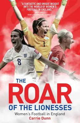 El rugido de las leonas - El fútbol femenino en Inglaterra - Roar of the Lionesses - Women's Football in England