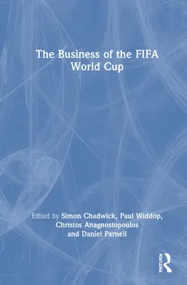 El negocio de la Copa Mundial de la FIFA - The Business of the FIFA World Cup