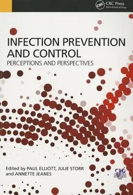 Prevención y control de infecciones: Percepciones y perspectivas - Infection Prevention and Control: Perceptions and Perspectives