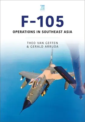 F-105: Operaciones en el Sudeste Asiático - F-105: Operations in Southeast Asia