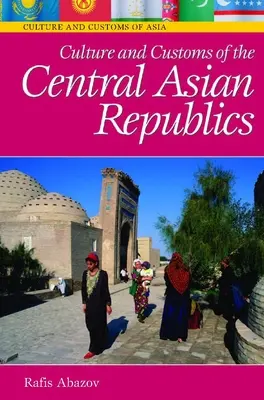 Cultura y costumbres de las Repúblicas de Asia Central - Culture and Customs of the Central Asian Republics
