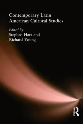 Estudios culturales latinoamericanos contemporáneos - Contemporary Latin American Cultural Studies