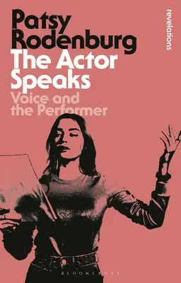 Habla el actor: La voz y el intérprete - The Actor Speaks: Voice and the Performer