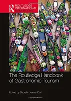 The Routledge Handbook of Gastronomic Tourism (Manual Routledge de turismo gastronómico) - The Routledge Handbook of Gastronomic Tourism