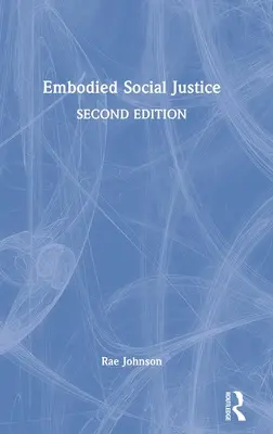 Justicia social incorporada - Embodied Social Justice