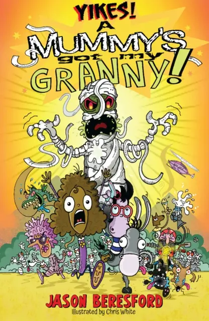 ¡Yikes! A Mummy's Got My Granny - Yikes! A Mummy's Got My Granny