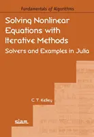 Resolución de ecuaciones no lineales con métodos iterativos - Soluciones y ejemplos en Julia - Solving Nonlinear Equations with Iterative Methods - Solvers and Examples in Julia