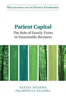 Capital paciente: El papel de las empresas familiares en los negocios sostenibles - Patient Capital: The Role of Family Firms in Sustainable Business