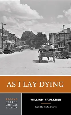 Mientras agonizo - Edición crítica Norton - As I Lay Dying - A Norton Critical Edition