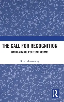 La llamada del reconocimiento: Naturalizar las normas políticas - The Call for Recognition: Naturalizing Political Norms