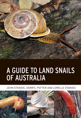 Guía de los caracoles terrestres de Australia - A Guide to Land Snails of Australia