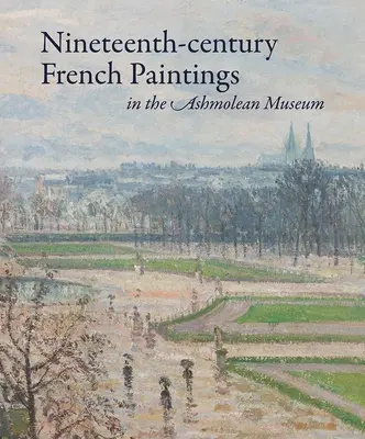 Pinturas francesas del siglo XIX en el Museo Ashmolean - Nineteenth-Century French Paintings in the Ashmolean Museum