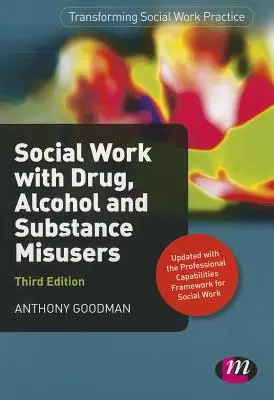 Trabajo social con drogodependientes, alcohólicos y toxicómanos - Social Work with Drug, Alcohol and Substance Misusers
