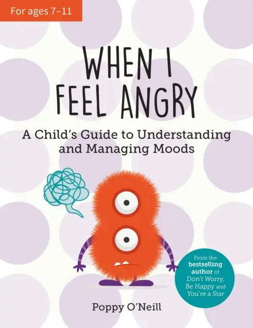 Cuando me enfado - Guía infantil para entender y controlar los estados de ánimo - When I Feel Angry - A Child's Guide to Understanding and Managing Moods