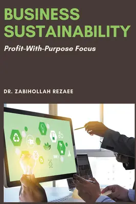 Sostenibilidad empresarial: Enfoque del beneficio con propósito - Business Sustainability: Profit-With-Purpose Focus