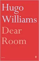 Querida habitación (Williams Hugo (poesía ed Spectator)) - Dear Room (Williams Hugo (poetry ed Spectator))