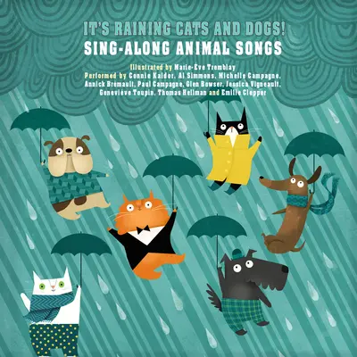 It's Raining Cats and Dogs!: Canciones de animales para cantar [Con CD de audio] - It's Raining Cats and Dogs!: Sing-Along Animal Songs [With Audio CD]
