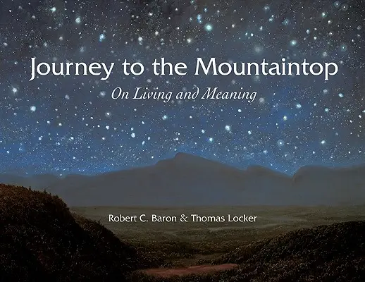 Viaje a la cima de la montaña: Sobre la vida y el sentido - Journey to the Mountaintop: On Living and Meaning