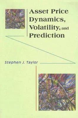 Dinámica, volatilidad y predicción de los precios de los activos - Asset Price Dynamics, Volatility, and Prediction