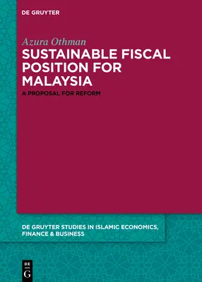 Hacia una posición fiscal sostenible para Malasia: Una propuesta de reforma - Towards a Sustainable Fiscal Position for Malaysia: A Proposal for Reform