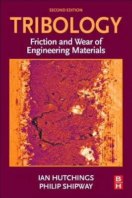 Tribología: Fricción y desgaste de materiales de ingeniería - Tribology: Friction and Wear of Engineering Materials