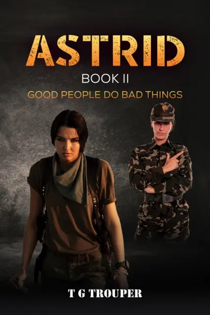 Astrid Libro II - La gente buena hace cosas malas - Astrid Book II - Good People do Bad Things