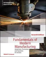 Fundamentos de la fabricación moderna - Materiales, procesos y sistemas, 7ª edición Adaptación internacional - Fundamentals of Modern Manufacturing - Materials, Processes and Systems, 7th Edition International Adaptation