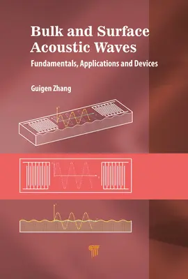 Ondas acústicas volumétricas y superficiales: Fundamentos, dispositivos y aplicaciones - Bulk and Surface Acoustic Waves: Fundamentals, Devices, and Applications