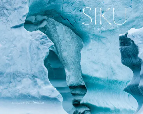 Siku: La vida en el hielo - Siku: Life on the Ice