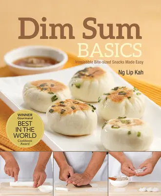 Dim Sum Basics: Bocados irresistibles y fáciles - Dim Sum Basics: Irresistible Bite-Sized Snacks Made Easy