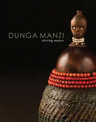 Dunga Manzi: Aguas agitadas - Dunga Manzi: Stirring Waters