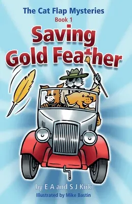 Los misterios de la gatera: Salvando a Pluma de Oro (Libro 1) - The Cat Flap Mysteries: Saving Gold Feather (Book 1)