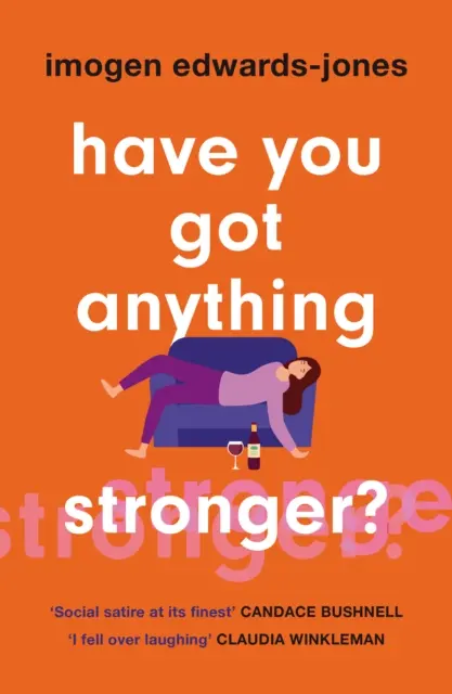 ¿Tienes algo más fuerte? - Have You Got Anything Stronger?