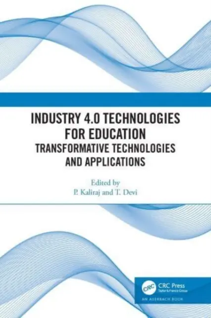 Tecnologías de la Industria 4.0 para la Educación: Tecnologías y aplicaciones transformadoras - Industry 4.0 Technologies for Education: Transformative Technologies and Applications