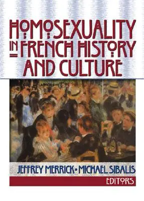 La homosexualidad en la historia y la cultura francesas - Homosexuality in French History and Culture