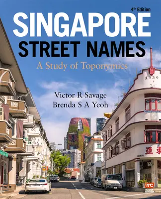 Nombres de calles de Singapur: Un estudio de toponimia - Singapore Street Names: A Study of Toponymics