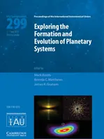 Explorando la formación y evolución de los sistemas planetarios (Iau S299) - Exploring the Formation and Evolution of Planetary Systems (Iau S299)