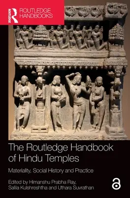 Manual Routledge de los templos hindúes: Materiality, Social History and Practice - The Routledge Handbook of Hindu Temples: Materiality, Social History and Practice