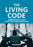 Código viviente: incorporar la ética al ADN de la empresa - Living Code - Embedding Ethics into the Corporate DNA