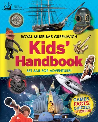 Manual infantil de los Museos Reales de Greenwich: Navega hacia la aventura - Royal Museums Greenwich Kids' Handbook: Set Sail for Adventure!