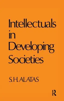 Los intelectuales en las sociedades en desarrollo - Intellectuals in Developing Societies