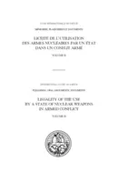 Legalidad del empleo por un Estado de armas nucleares en un conflicto armado - Vol. 2: Declaraciones orales - Legality of the use by a state of nuclear weapons in armed conflict - Vol. 2: Oral statements