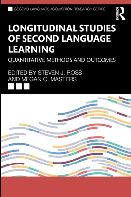 Estudios longitudinales sobre el aprendizaje de segundas lenguas: Métodos cuantitativos y resultados - Longitudinal Studies of Second Language Learning: Quantitative Methods and Outcomes